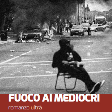 Libro: Fuoco ai mediocri - Giuseppe Milazzo - c.s.o.a. Officina99